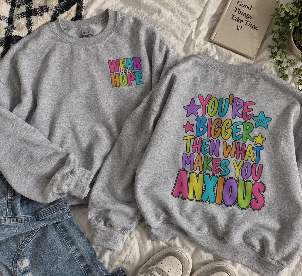 You’re Bigger Than What Makes You Anxious Crewneck