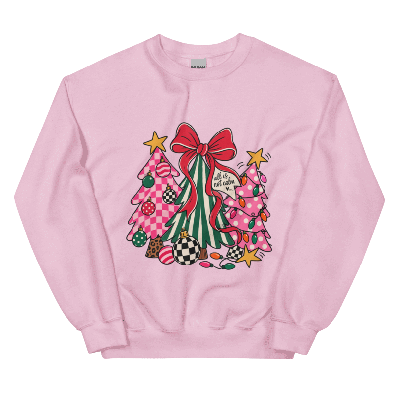 All Is Not Calm Christmas Sweatshirt