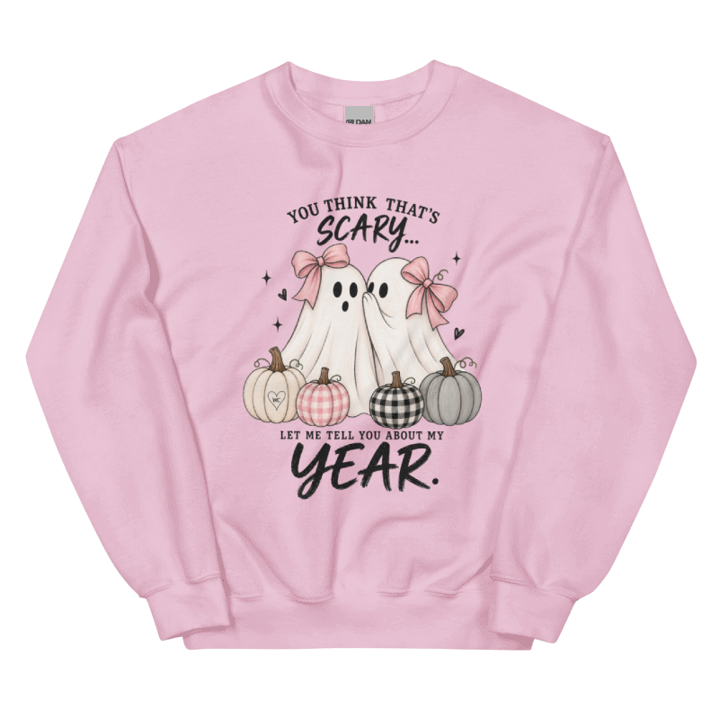 You Think That’s Scary Crewneck Sweatshirt