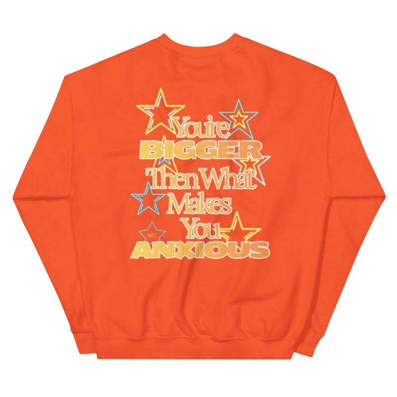 Bigger Then Anxiety Sweatshirt