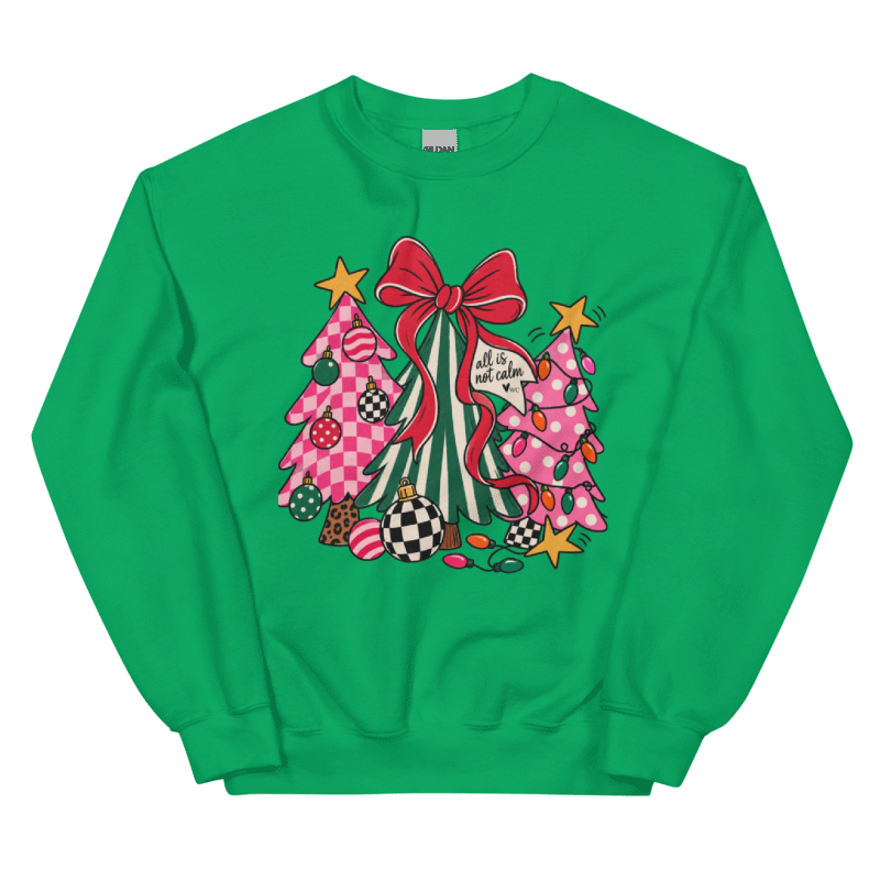 All Is Not Calm Christmas Sweatshirt