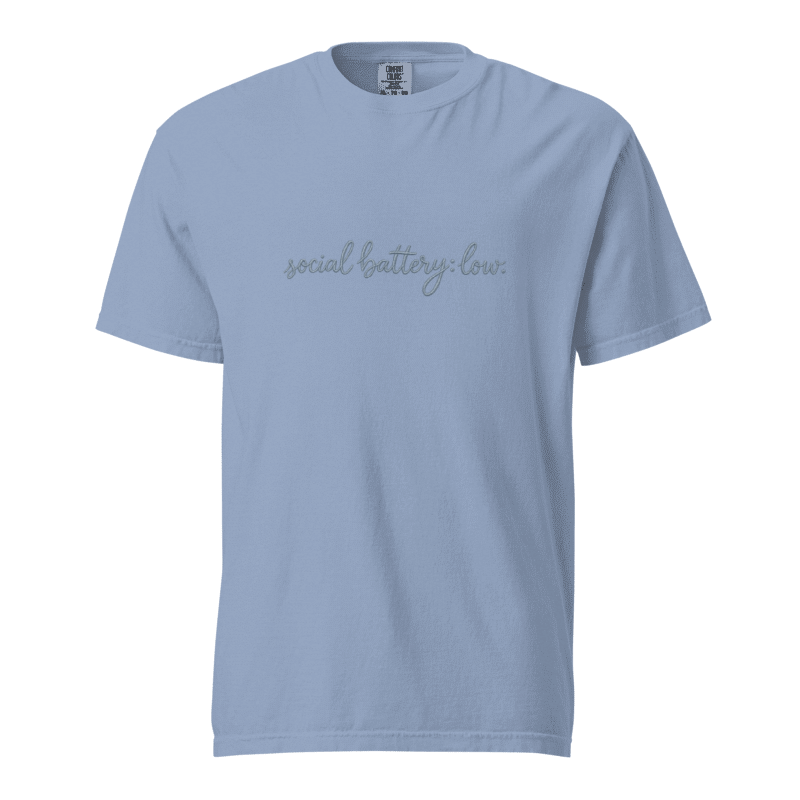 Social Battery: Low | Comfort Colors® Tee